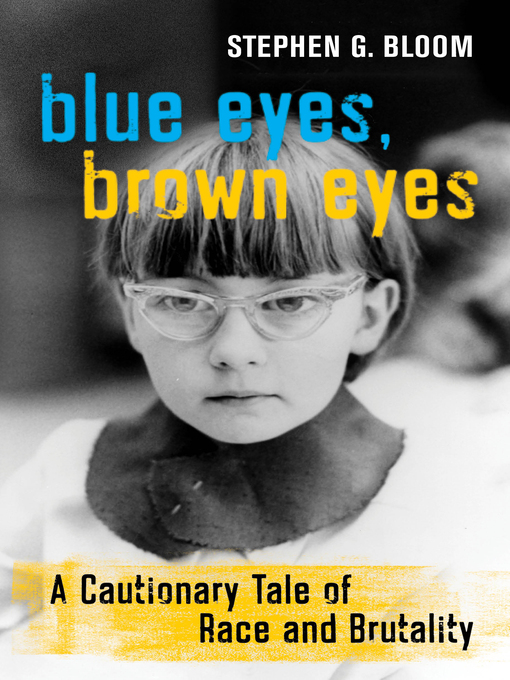 Title details for Blue Eyes, Brown Eyes by Stephen G. Bloom - Available